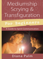 Link to Mediumship Scrying & Transfiguration for Beginners by Diana Palm in Freading