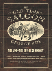 Link to The Old Time Saloon by George Ade in Freading