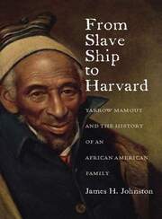 Link to From Slave Ship to Harvard by James H. Johnston in Freading