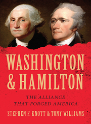 Link to Washington & Hamilton: The Alliance that Forged America by Stephen F Knott and Tony Williams in Freading
