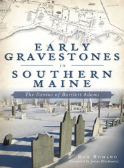 Link to Early Gravestones of Southern Maine by Ron Romano in Freading